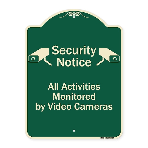 Designer Series-Security Notice All Activities Monitored By Video Cameras, 24" H, G-1824-9754